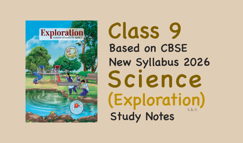 Class-9-science-exploration-2026-study-notes